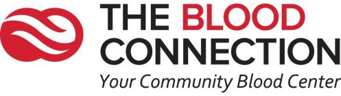 THE BLOOD CONNECTION YOUR COMMUNITY BLOOD CENTER