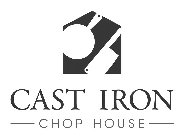 CAST IRON CHOP HOUSE