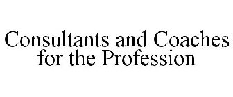 CONSULTANTS AND COACHES FOR THE PROFESSION