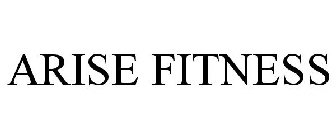 ARISE FITNESS