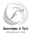 G F GENERATIONS OF FAITH FOUNDATION