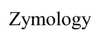 ZYMOLOGY