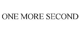 ONE MORE SECOND