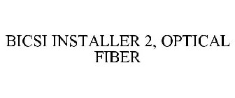 BICSI INSTALLER 2, OPTICAL FIBER