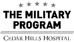 THE MILITARY PROGRAM CEDAR HILLS HOSPITAL