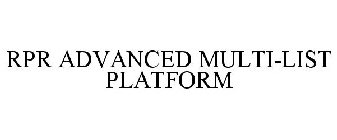 RPR ADVANCED MULTI-LIST PLATFORM