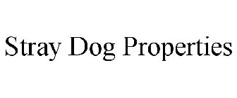 STRAY DOG PROPERTIES