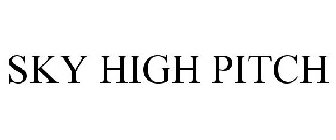 SKY HIGH PITCH