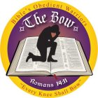 THE BOW - BIBLE'S OBEDIENT WARRIORS