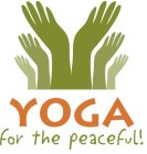 YOGA FOR THE PEACEFUL