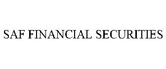 SAF FINANCIAL SECURITIES