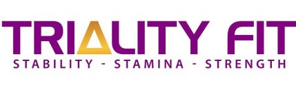 TRIALITY FIT STABILITY - STAMINA - STRENGTH