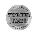 TWISTED TIMES RESTAURANT SPIRITS & SPORTS