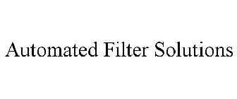 AUTOMATED FILTER SOLUTIONS