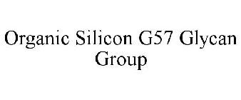 ORGANIC SILICON G57 GLYCAN GROUP