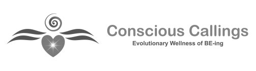 CONSCIOUS CALLINGS EVOLUTIONARY WELLNESS OF BE-ING