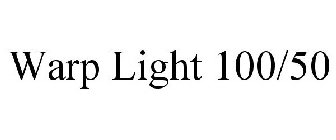 WARP LIGHT 100/50