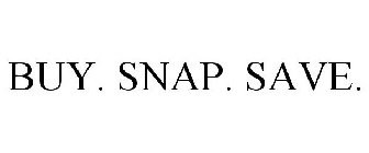 BUY. SNAP. SAVE.