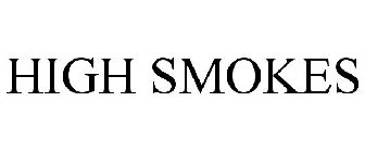 HIGH SMOKES