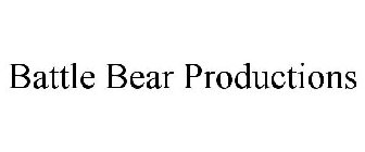 BATTLE BEAR PRODUCTIONS