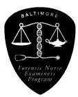 BALTIMORE FORENSIC NURSE EXAMINERS PROGRAM