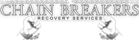 CHAIN BREAKERS RECOVERY SERVICES
