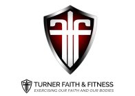 TFF TURNER FAITH & FITNESS EXERCISING OUR FAITH AND OUR BODIES