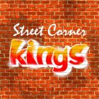 STREET CORNER KINGS