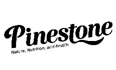 PINESTONE NATURE, NUTRITION, AND HEALTH