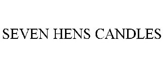 SEVEN HENS CANDLES