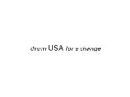 DRUM USA FOR A CHANGE