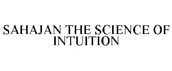 SAHAJAN THE SCIENCE OF INTUITION