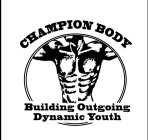 CHAMPION BODY BUILDING OUTGOING DYNAMICYOUTH