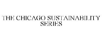 THE CHICAGO SUSTAINABILITY SERIES