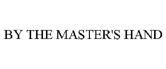BY THE MASTER'S HAND