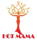 HOT MAMA