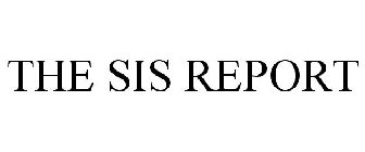 THE SIS REPORT