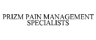 PRIZM PAIN MANAGEMENT SPECIALISTS