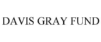 DAVIS GRAY FUND