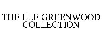 THE LEE GREENWOOD COLLECTION