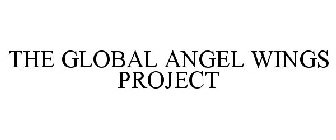 GLOBAL ANGEL WINGS PROJECT