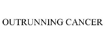 OUTRUNNING CANCER