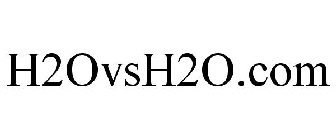 H2OVSH2O.COM