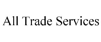 ALL TRADE SERVICES