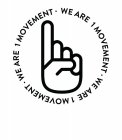 WE ARE 1 MOVEMENT WE ARE 1 MOVEMENT WE ARE 1 MOVEMENT