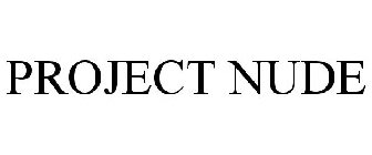 PROJECT NUDE
