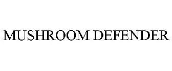 MUSHROOM DEFENDERS