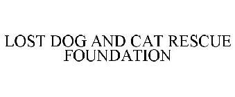 LOST DOG AND CAT RESCUE FOUNDATION