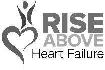 RISE ABOVE HEART FAILURE