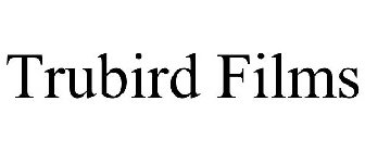TRUBIRD FILMS